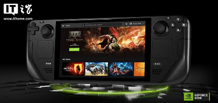 英伟达原生 GeForce NOW 应用登陆 Steam Deck：用户可串流超 2200 款游戏