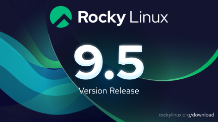 Rocky Linux 9.5 现已发布啦!!!